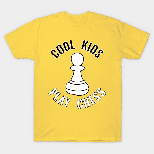Cool Kids Play Chess Pawn Piece T-Shirt by yeoys